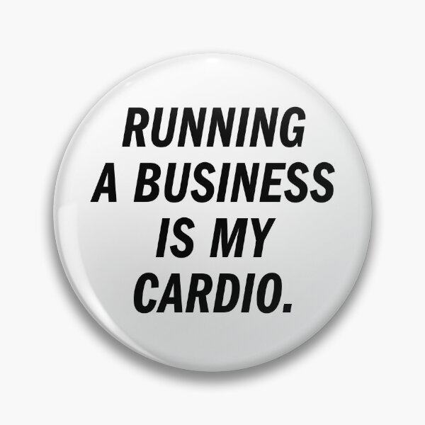 Item preview, Running A Business Is My Cardio - W designed and sold by heyluckyseven.