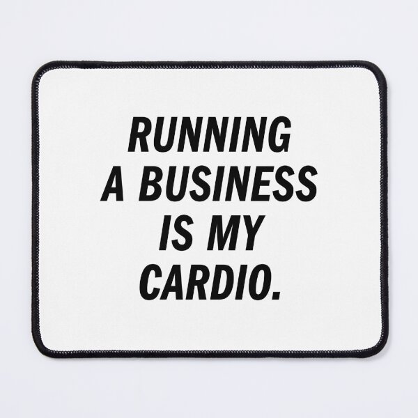 Item preview, Running A Business Is My Cardio - W designed and sold by heyluckyseven.