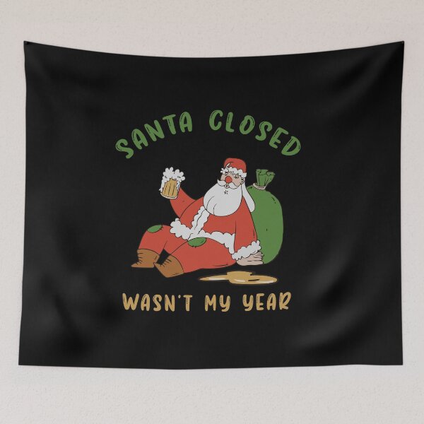 Item preview, santa closed, wasn't my year, drunk santa designed and sold by thedeepart.