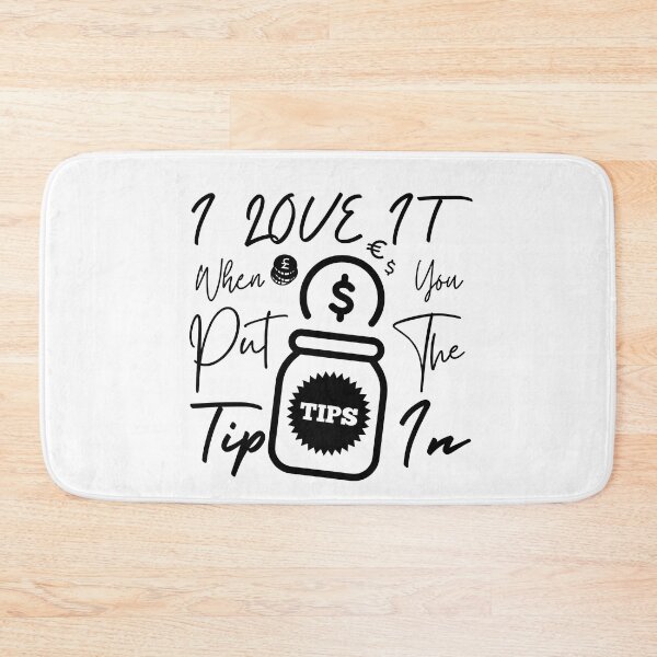 Item preview, I Love It When You Put The Tip In designed and sold by Babytopia.