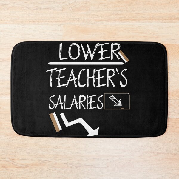 Item preview, LOWER TEACHER'S SALARIES. T-Shirt designed and sold by YaSsHop ⭐️⭐️⭐️⭐️⭐️(100K).