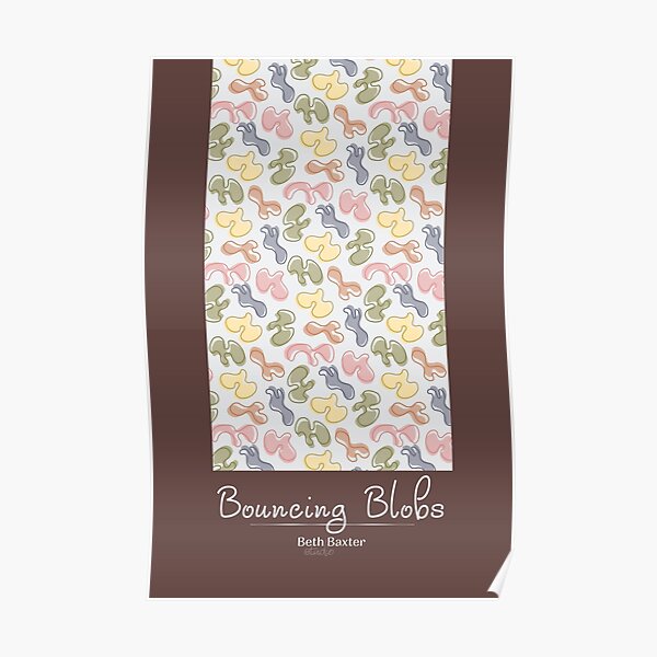 Bouncing Blobs in Organic Colors Poster