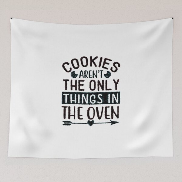 Item preview, Womens Cookies Aren't The Only Thing In The Oven Funny Holiday, Cookies Aren't The Only Thing In The Oven designed and sold by RedArtsDesign.