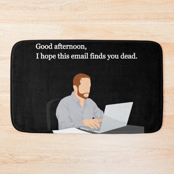 Item preview, I Hope This Email Finds You Dead designed and sold by OKAYphotoshop.