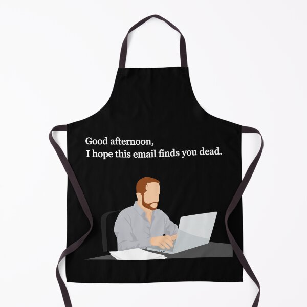 Item preview, I Hope This Email Finds You Dead designed and sold by OKAYphotoshop.
