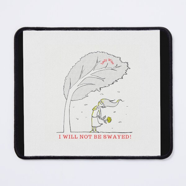 Item preview, I WILL NOT BE SWAYED! designed and sold by LadyWise.
