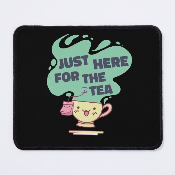 Item preview, Just Here For The Tea Kawaii designed and sold by MrEddie10.