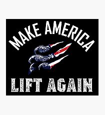 Make America Lift Again Photographic Print