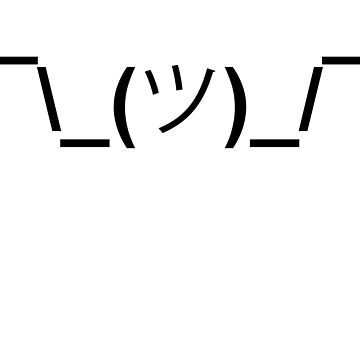 Shrug ¯\_(ツ)_/¯ Emoji