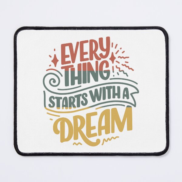 Item preview, every thing starts with a dream designed and sold by Joud1422.