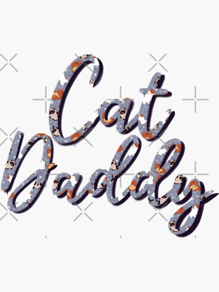 "Cat Daddy Handwriting Text Kawaii Kittens Variant " Sticker for Sale