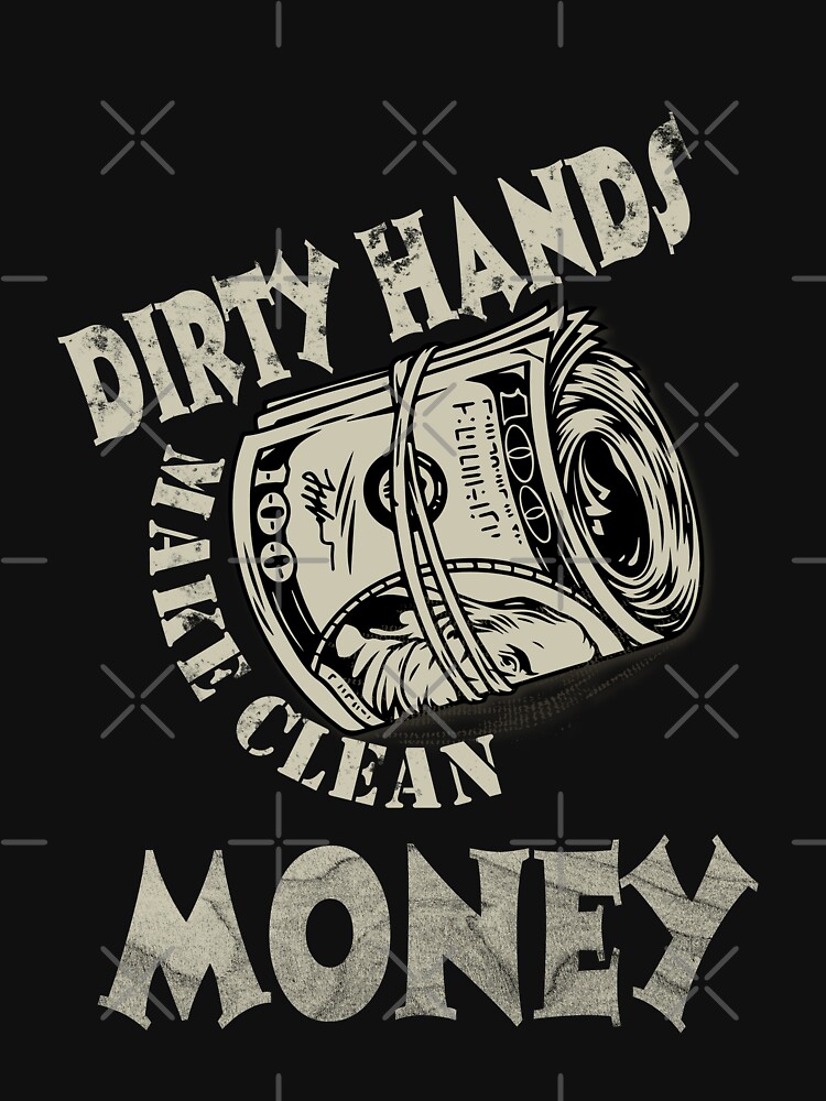 Aggregate more than 72 dirty hands clean money wallpaper latest   incdgdbentre