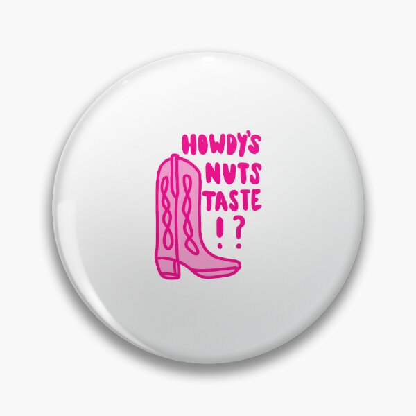 Item preview, howdy's nuts taste!? designed and sold by iheartbofa.