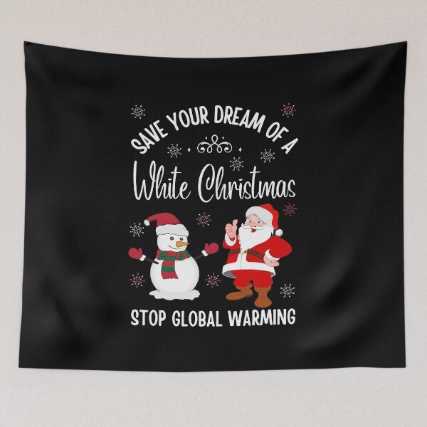 Item preview, Save Your Dream Of A White Christmas. Stop Global Warming. designed and sold by FunnyFactDesign.