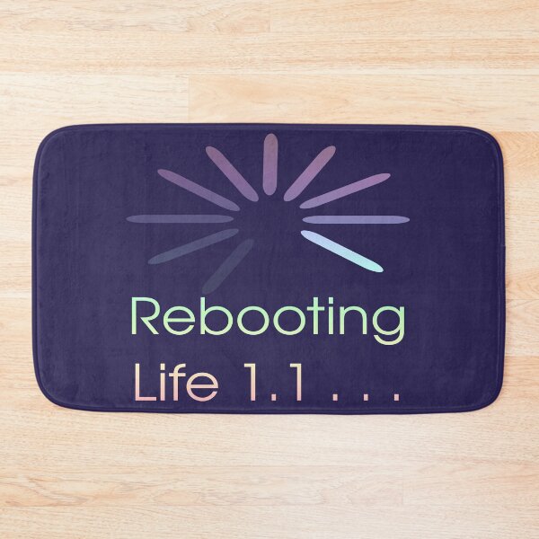 Item preview, Social Commentary - Rebooting Life 1.1 - Nerd humour designed and sold by Eejee-SK.