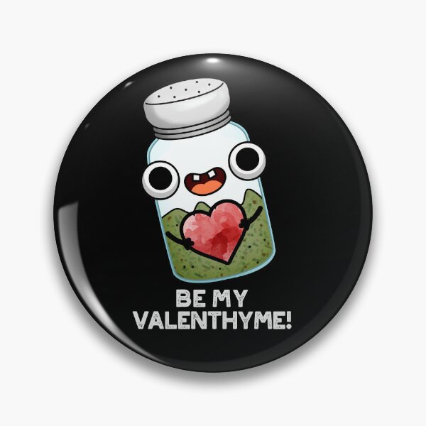 Item preview, Be My Valen-thyme Funny Valentine Puns (Dark BG) designed and sold by punnybone.