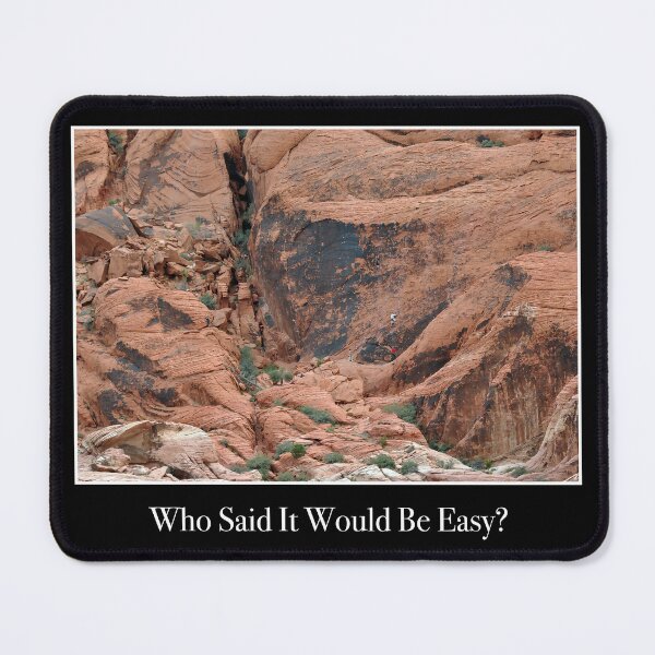 Item preview, Who Said it Would be Easy designed and sold by KirtTisdale.