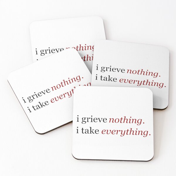 Item preview, I grieve nothing, I take everything. Shatter Me designed and sold by lunarrcreations.