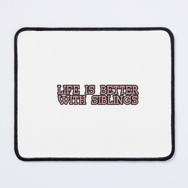 Item preview, Life is better with siblings designed and sold by NaniniDesigns.