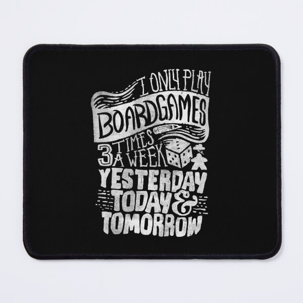Item preview, I Only Play Board games 3 Times A Week Yesterday, Today, and Tomorrow - (White) designed and sold by RoleplayRealm.