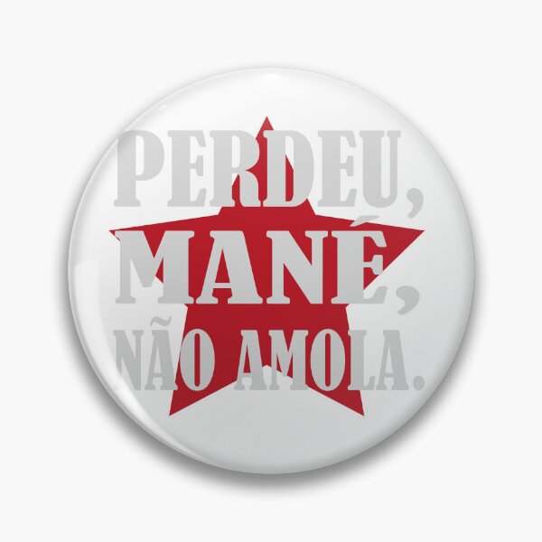 Item preview, Perdeu, mané, não amola. Lula Presidente designed and sold by GirlaineSQ.
