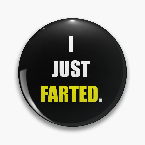 Artikelvorschau, I JUST FARTED. entworfen und verkauft von DMcK Designs.