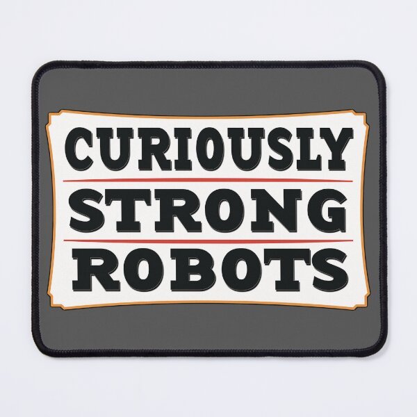 Item preview, Team Curiously Strong Robots designed and sold by Robot Fight Club Apparel.
