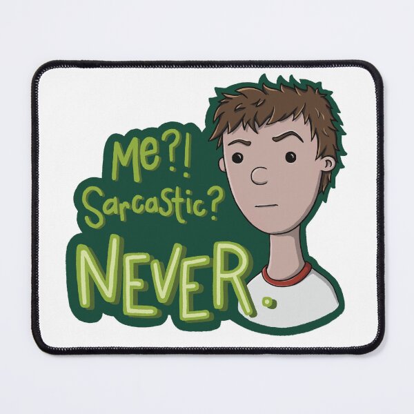 Item preview, Me? Sarcastic? NEVER. designed and sold by Superpals.