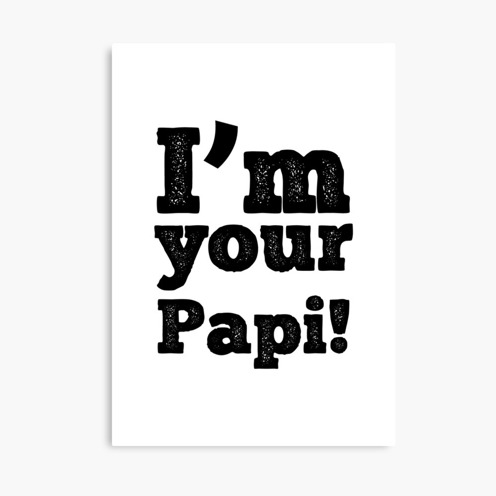 Im Your Papi - Mexican Wrestler Eddie G - Pro Wrestling Poster