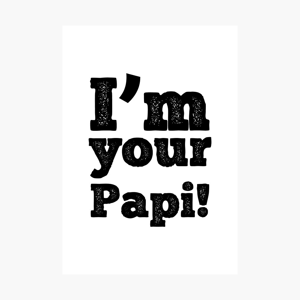 Im Your Papi - Mexican Wrestler Eddie G - Pro Wrestling Poster