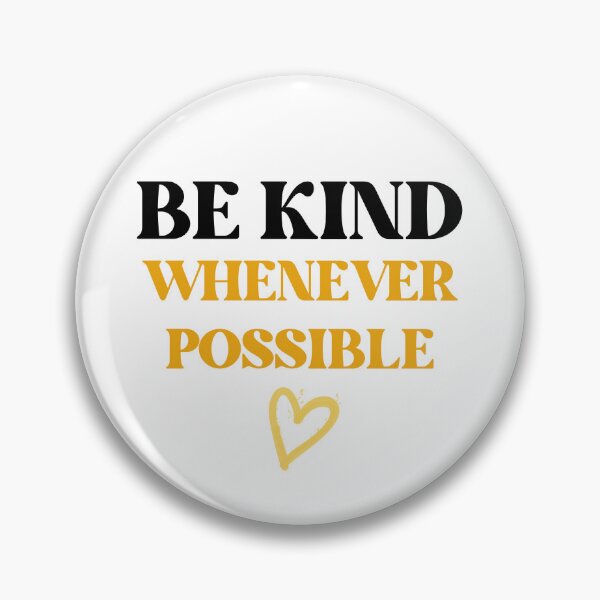 Item preview, Be Kind Whenever Possible designed and sold by Oreo2020 Creations.