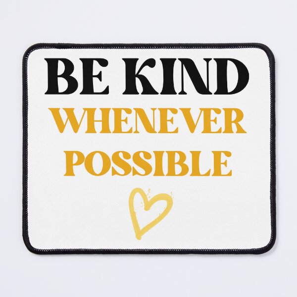 Item preview, Be Kind Whenever Possible designed and sold by Oreo2020 Creations.
