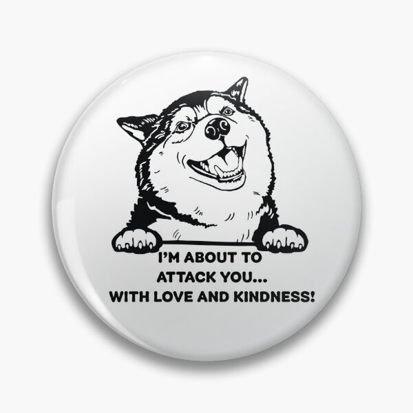 Item preview, I'm About To Attack You with Love and Kindness World Kindness Day Graphic designed and sold by QuanJewelry.