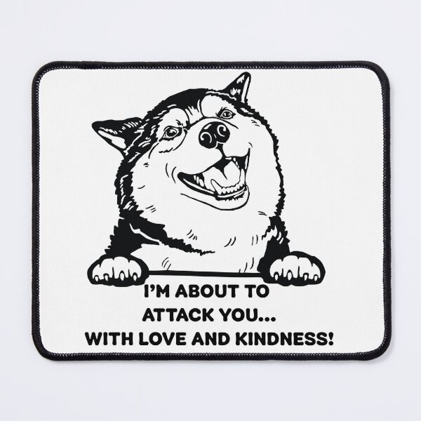 Item preview, I'm About To Attack You with Love and Kindness World Kindness Day Graphic designed and sold by QuanJewelry.