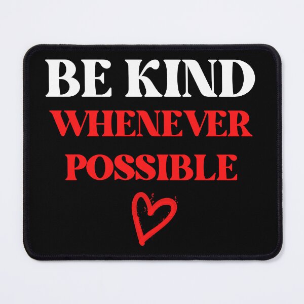 Item preview, Be Kind Whenever Possible designed and sold by Oreo2020 Creations.