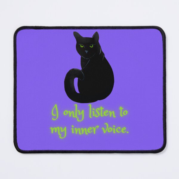 Item preview, I only listen to my inner voice, black cat designed and sold by Ellen Hanney-Saligumba.