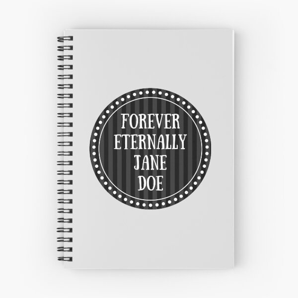 Item preview, Forever Eternally Jane Doe designed and sold by skpersephone.