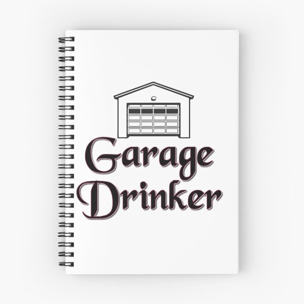Item preview, Garage drinker  designed and sold by CoolShirtDepot.