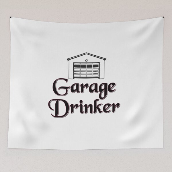 Item preview, Garage drinker  designed and sold by CoolShirtDepot.
