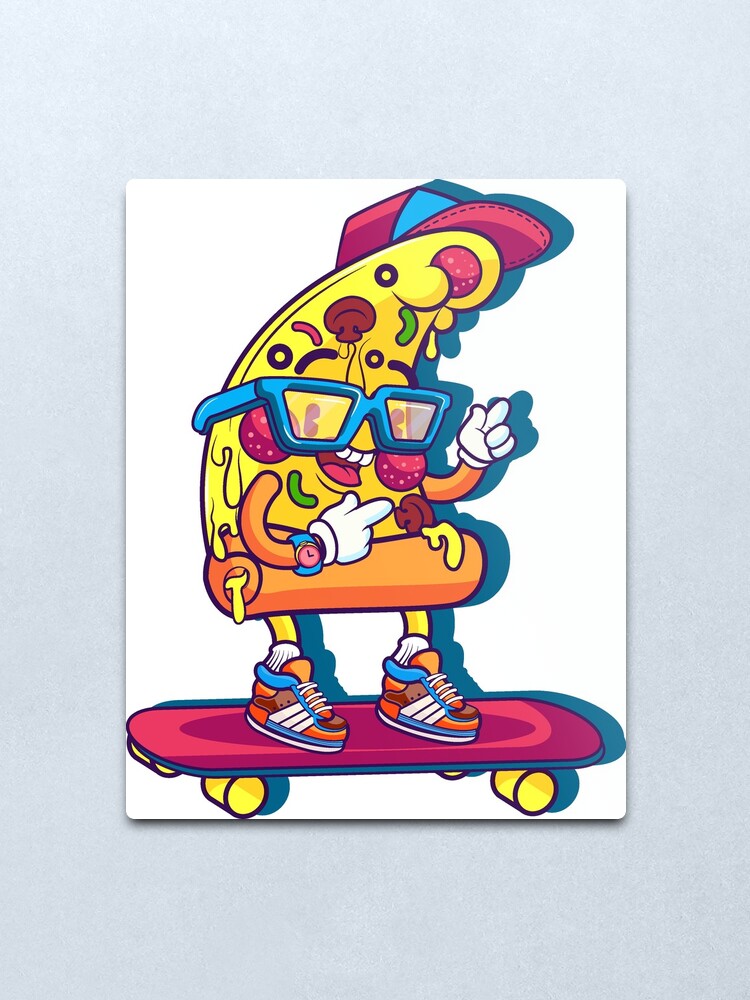 Pizza Skateboard Funny Pizza Cartoon Pizza Cartoon Skateboard Funny Skateboard Metal Print By Sunnyshop Redbubble