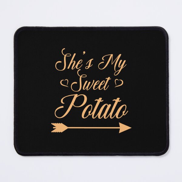 Item preview, She's My Sweet Potato designed and sold by BKNation.