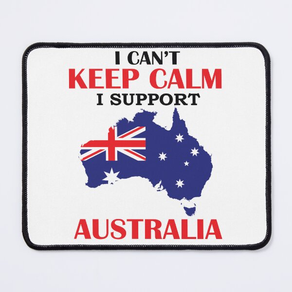 Item preview, I Can’t Keep Calm I Support Australia designed and sold by beefrancky.