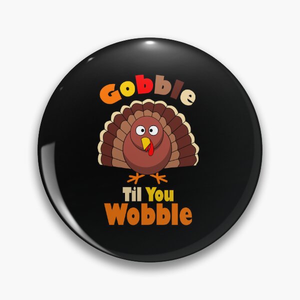 Item preview, Gobble til you Wobble! designed and sold by BKNation.