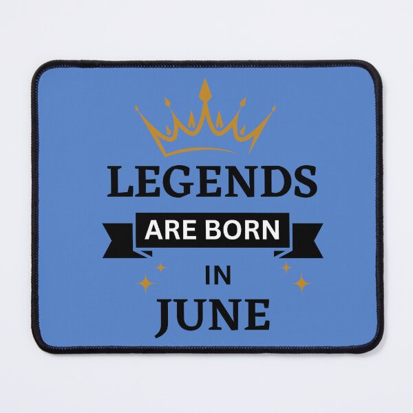 Item preview, Legends are Born in June | Birth Month | June designed and sold by Denefie.