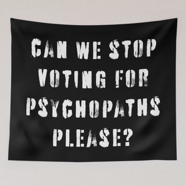 Item preview, Stop Voting For Psychopaths designed and sold by Texterns.