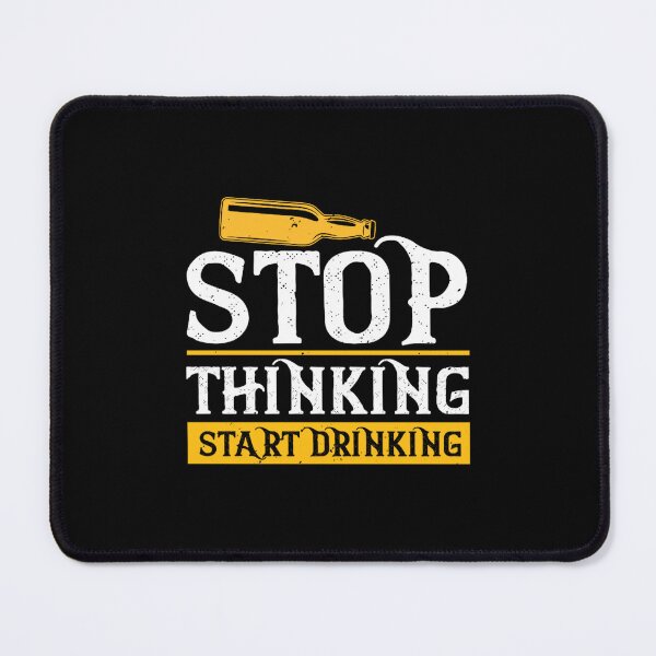 Item preview, stop thinking start drinking jacob zelazny transparent designed and sold by jolynnlicatapc.