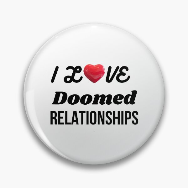 Item preview, I Love Doomed Relationships designed and sold by Elatty.