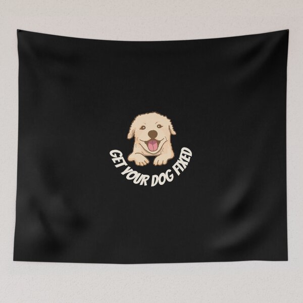 Item preview,  Get Your Dog Fixed designed and sold by Ahmed  Feki.