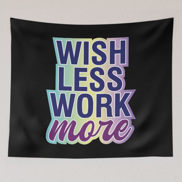 Item preview, Wish less work more designed and sold by pqrstshirts.