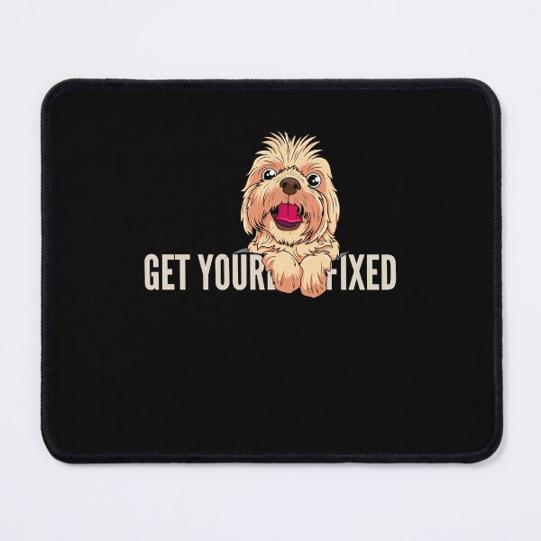 Item preview, Get Your Dog Fixed designed and sold by Ahmed Feki.